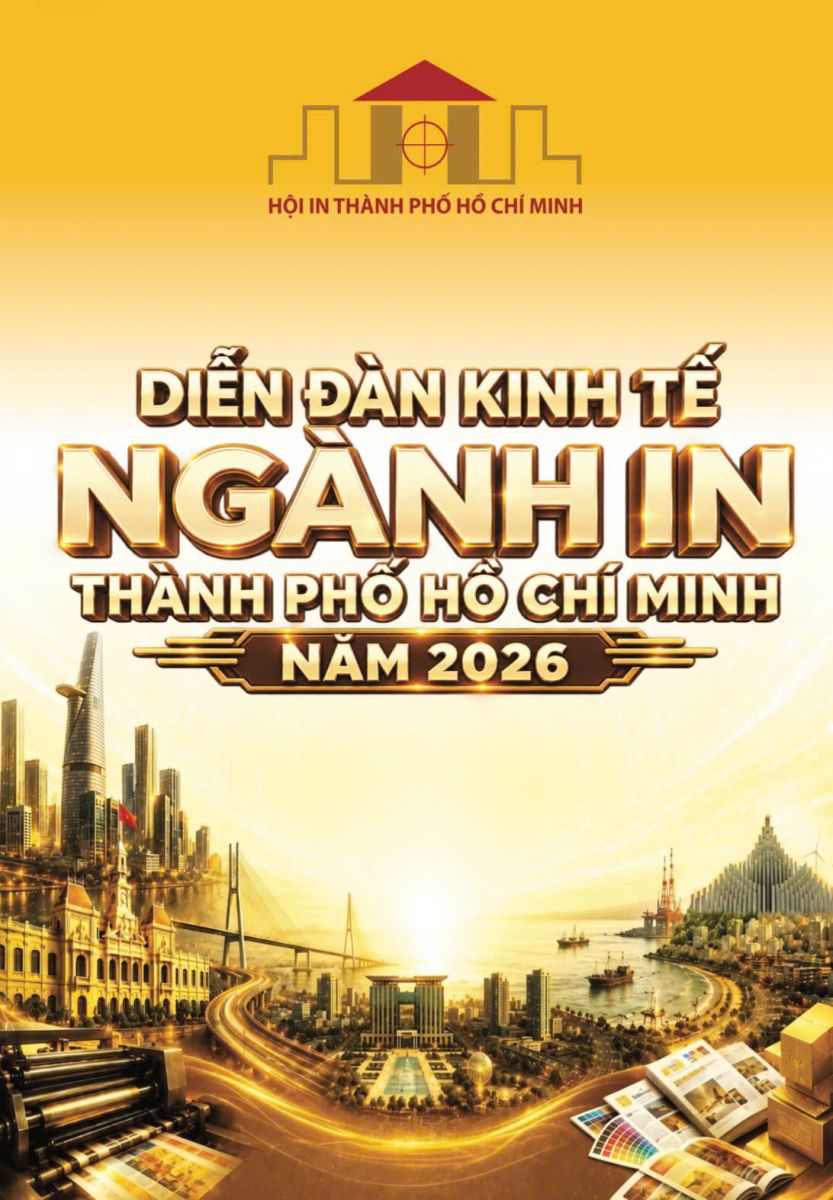 DIỄN ĐÀN KINH TẾ NGÀNH IN NĂM 2026: TÌM KIẾM THÊM NGUỒN HÀNG CHO NGÀNH IN TP.HCM